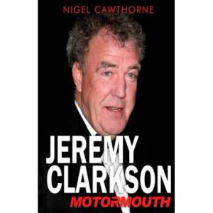 Jeremy Clarkson: Motormouth | Nigel Cawthorne (ISBN: 9781501039324)