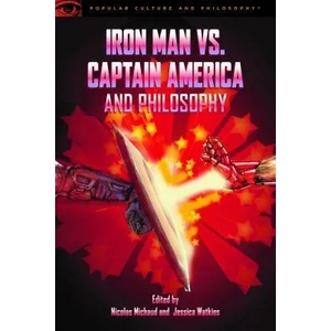Iron Man vs. Captain America and Philosophy (ISBN: 9780812699760)