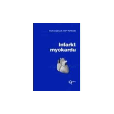Infarkt myokardu - Rudolf Špaček, Petr Widimský