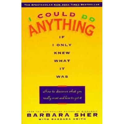 I Could Do Anything If I Only Knew What it Was - Sher Barbara