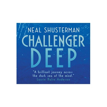 Challenger Deep - Neal Shusterman