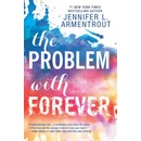 The Problem with Forever - Jennifer L. Armentrout