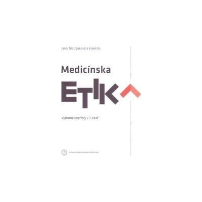 Medicínska etika - Vybrané kapitoly 1.časť