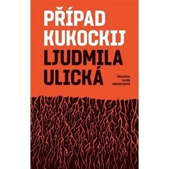 Případ Kukockij - Ljudmila Ulická