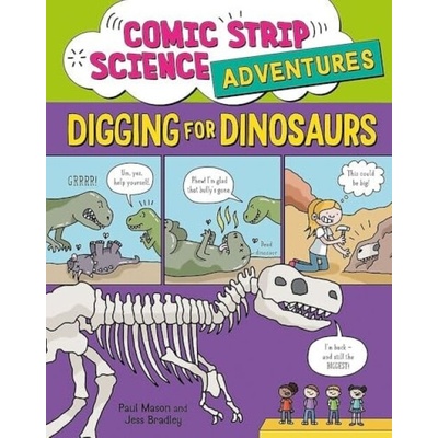Comic Strip Science Adventures: Digging for Dinosaurs - Paul Mason
