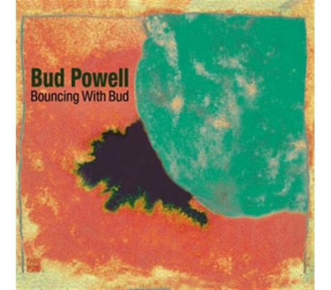 Bouncing With Bud - Bud Powell CD