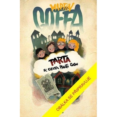 Parta a cesta proti času - Martin Goffa