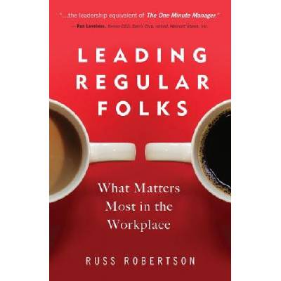 Leading Regular Folks | Russ Robertson