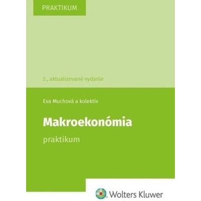 Makroekonómia - Eva Muchová; Peter Leško; Marta Martincová; Karol Trnovský