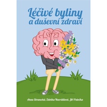 Léčivé byliny a duševní zdraví - Prof. RNDr. Anna Strunecká, DrSc.