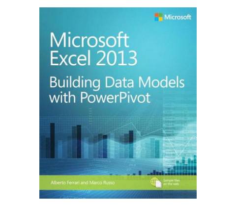 Microsoft Excel 2013 Building Data Models with PowerPivot