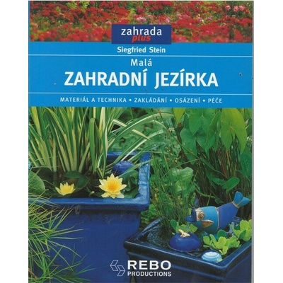 Malá zahradní jezírka - Siegfried Stein