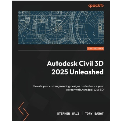Autodesk Civil 3D 2025 Unleashed