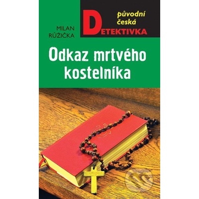 Odkaz mrtvého kostelníka - Milan Růžička