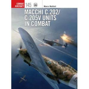 Macchi C. 202/C. 205V Units in Combat | Richard Caruana, Gareth Hector (ISBN: 9781472850683)