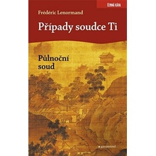 Případy soudce Ti. Půlnoční soud - Frédéric Lenormand