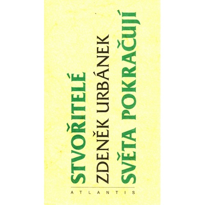 Stvořitelé světa pokračují - Zdeněk Urbánek