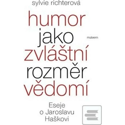 Humor jako zvláštní rozměr vědomí - Sylvie Richterová