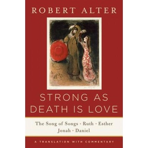 Strong As Death Is Love | Robert Alter (2015)