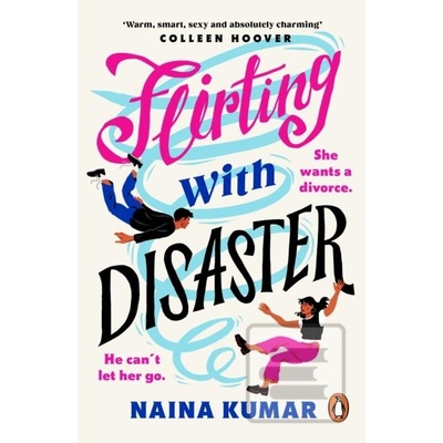 Flirting With Disaster - Naina Kumar