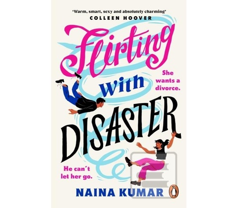 Flirting With Disaster - Naina Kumar