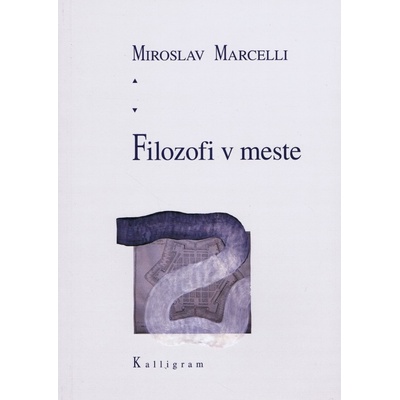 Filozofi v meste - Miroslav Marcelli