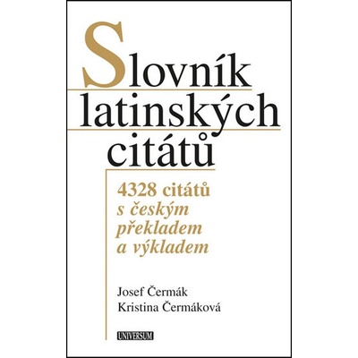 Slovník latinských citátů - Jozef Čermák, Kristina Čemáková