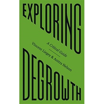 Exploring Degrowth