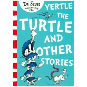 Yertle the Turtle and Other Stories (ISBN: 9780008240035)