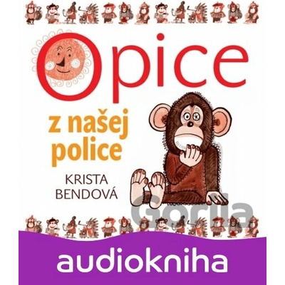 Opice z našej police - Bendová Krista- - Číta Kronerová Zuzana