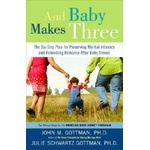 Harmony Books And Baby Makes Three | John Mordechai Gottman, Julie Schwartz Gottman
