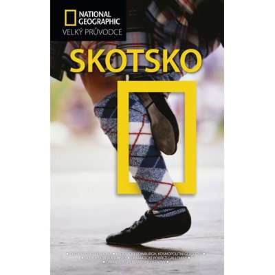 Skotsko Velký průvodce National Geographic Robin McKelvie Jenny McKelv