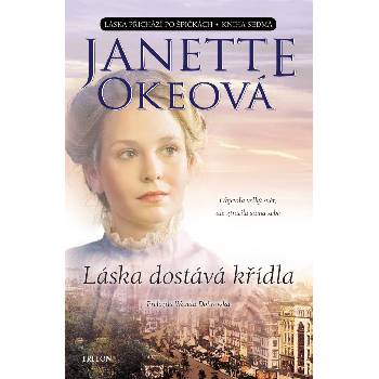 Láska dostává křídla - kniha sedmá - Janette Oke