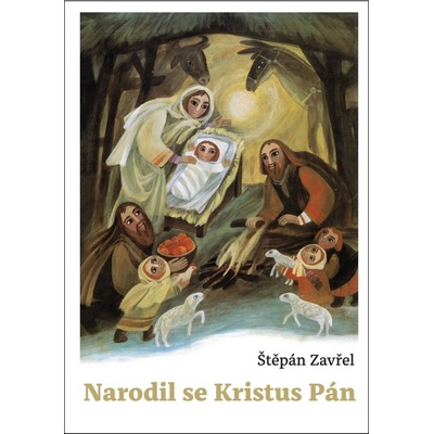 Narodil se Kristus Pán - Štěpán Zavřel
