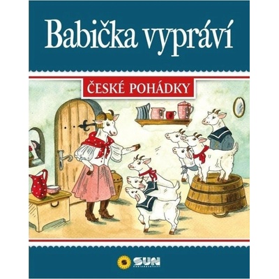 Babička vypráví - České pohádky NAKLADATELSTVÍ SUN s.r.o.