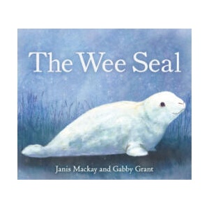 The Wee Seal | Janis Mackay (ISBN: 9781782508779)