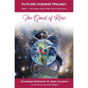 Quest of Rose | Jean Houston, Lynne Mctaggart (2021)