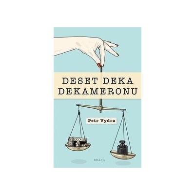 Deset deka dekameronu - Vydra Petr