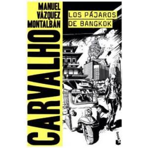 Los pájaros de Bangkok | Manuel Vázquez Montalbán (2017)
