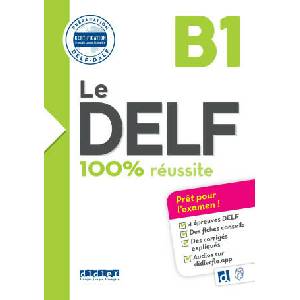 Le DELF 100% Réussite B1 - Livre + didierfle. app | Bruno Girardeau, Emilie Jacament, Marie Salin (2023)