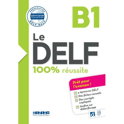 Le DELF 100% Réussite B1 - Livre + didierfle. app