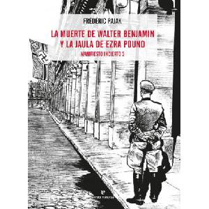 La muerte de Walter Benjamin y la jaula de Ezra Pound | FREDERIC PAJAK (2021)