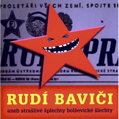 Rudí baviči aneb šplechty bolševické šlechty