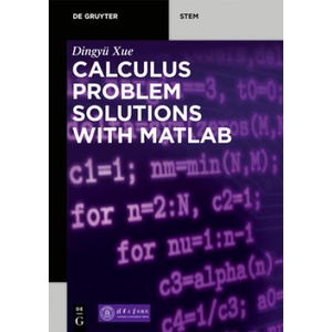 Calculus Problem Solutions with MATLAB (R) | Dingyu Xue, Tsinghua University Press (2020)