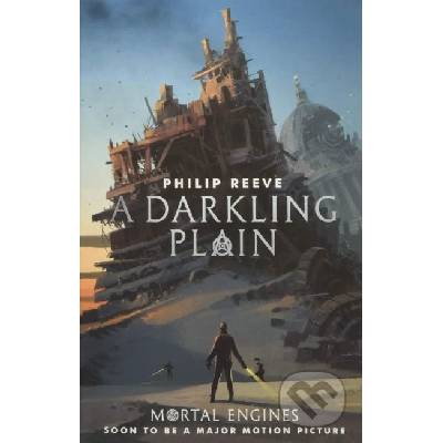 Mortal Engines 4. A Darkling Plain - Philip Reeve