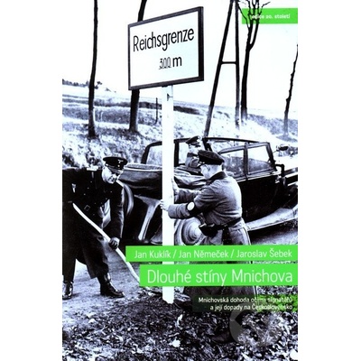 Dlouhé stíny Mnichova - Jan Kuklík, Jan Němeček, Jaroslav Šebek