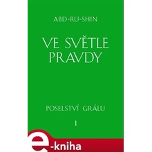 Abd-ru-shin - Ve světle Pravdy -- Poselství Grálu