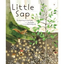 Little SAP The Magical Story of a Forest Family Hughes JanPevná vazba