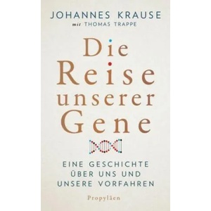 Die Reise unserer Gene | Johannes Krause, Thomas Trappe (ISBN: 9783549100028)