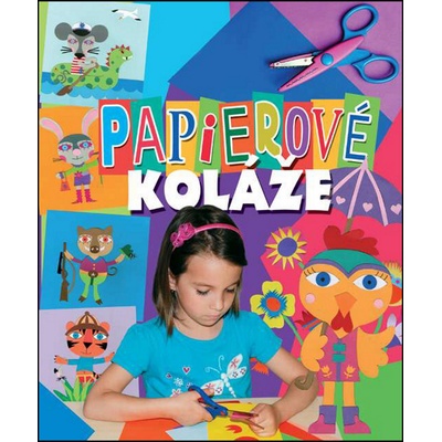 Papierové koláže - Pripraviť sa, pozor, strihaj